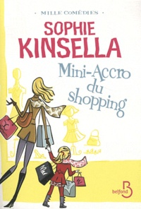 Sophie Kinsella - Mini-Accro du shopping.