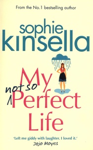 Sophie Kinsella - My not so Perfect Life.