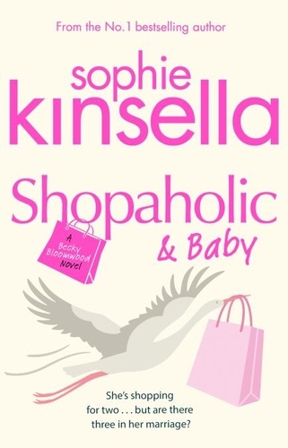 Sophie Kinsella - Shopaholic and Baby.