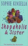 Sophie Kinsella - Shopaholic & Sister.