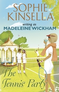 Sophie Kinsella - The Tennis Party.