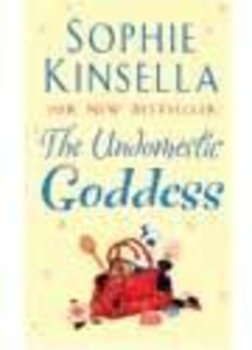 Sophie Kinsella - The Undomestic Goddess.