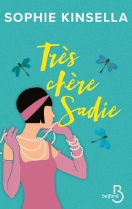 Sophie Kinsella - Trés chère Sadie.