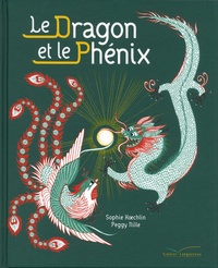 Sophie Koechlin et Peggy Nille - Le dragon et le phénix.