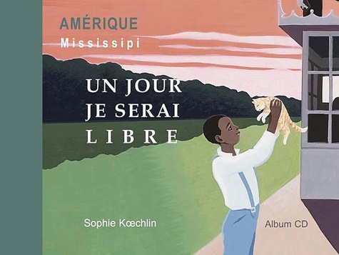 Sophie Koechlin et Stéphane Koechlin - Un jour je serai libre. 1 CD audio