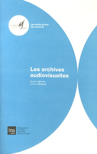 Sophie Labonne et Christine Braemer - Les archives audiovisuelles.
