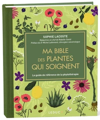 Ma Bible des plantes qui soignent - édition de luxe