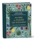 Sophie Lacoste - Ma bible des plantes qui soignent.