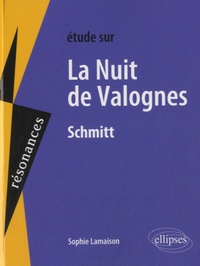 Sophie Lamaison - Etude sur La nuit de Valognes, Schmitt.