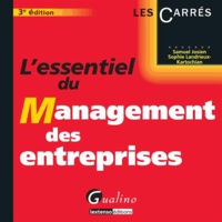 Sophie Landrieux-Kartochian et Samuel Josien - L'essentiel du management des entreprises.