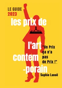 Les Prix de l'Art Contemporain, le guide