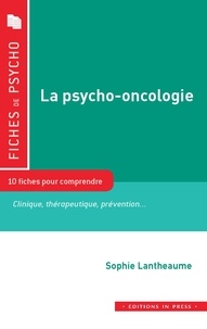 Sophie Lantheaume - La psycho-oncologie.