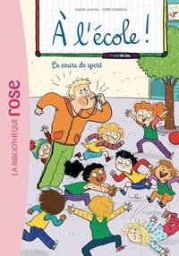 Sophie Laroche - À l'école ! 06 - Le cours de sport.