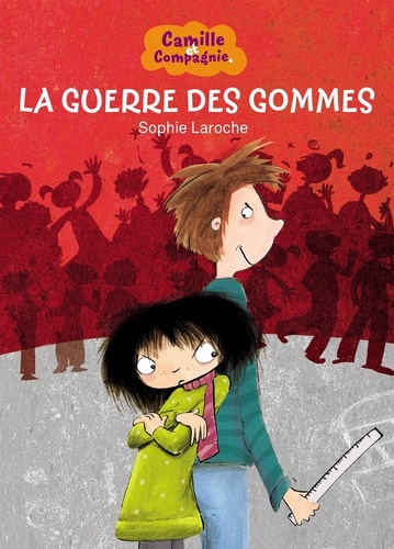 Camille et Compagnie 3 - La Guerre des gommes