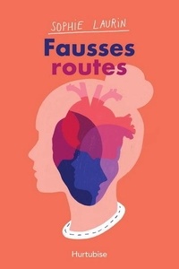 Sophie Laurin - Fausses routes.