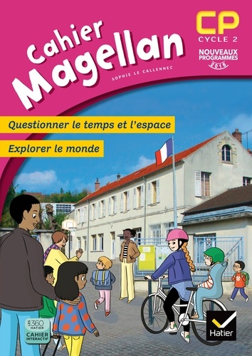 Sophie Le Callennec - Cahier Magellan CP - Questionner le temps et l'espace, explorer le monde.