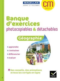 Sophie Le Callennec - Géographie CM Magellan - Banque d'exercices photocopiables & détachables.