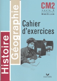 Sophie Le Callennec et  Collectif - Histoire-Géographie CM2 - Cahier d'exercices.