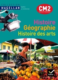 Sophie Le Callennec - Histoire-géographie-histoire des arts CM2 - Livre de l'élève, avec un atlas.