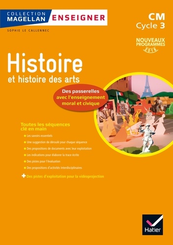 Sophie Le Callennec et Françoise Martinetti - Magellan Enseigner l'Histoire au cycle 3 - Guide de l'enseignant.