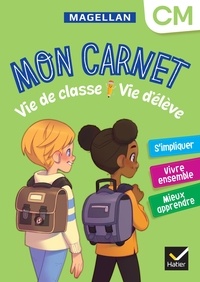 Sophie Le Callennec et Emilie François - Mon carnet Vie de classe Vie d'élève CM.