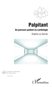 Sophie Le Garrec - Palpitant - Un parcours patient en cardiologie.