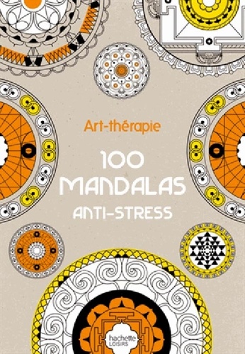 Art-thérapie : 100 mandalas anti-stress