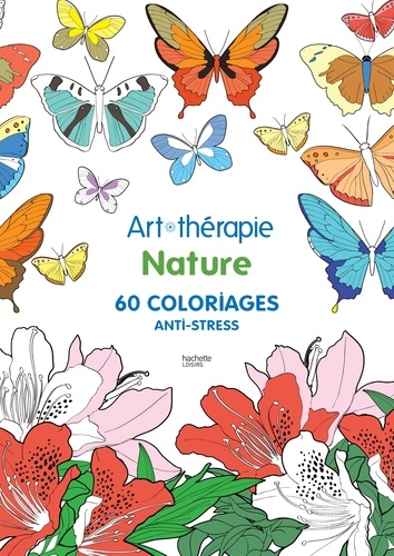Sophie Leblanc et Marthe Mulkey - Art thérapie Nature - 60 coloriages anti-stress.