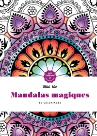 Sophie Leblanc et Sabrina Beretta - Mandalas magiques - 60 coloriages anti-stress.