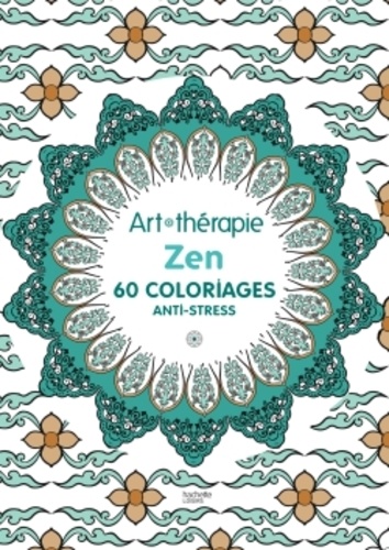 Sophie Leblanc et Marthe Mulkey - Zen - 60 coloriages anti-stress.