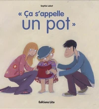 Ça s'appelle un pot