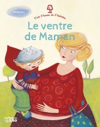 Sophie Lebot - Le ventre de Maman.