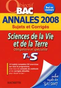 Sophie Lebrun et Patrice Delguel - Sciences de la Vie et de la Terre Tle S - Annales 2008.