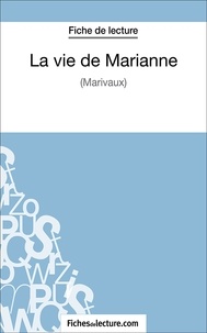 Sophie Lecomte et  Fichesdelecture.com - La vie de Marianne - Analyse complète de l'oeuvre.