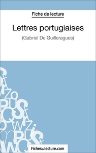 Sophie Lecomte et  Fichesdelecture.com - Lettres portuguaises - Analyse complète de l'oeuvre.