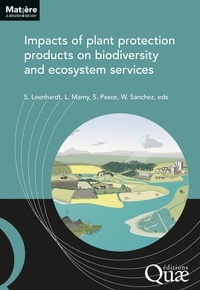 Sophie Leenhardt et Laure Mamy - Impacts of plant protection products on biodiversity and ecosystem services.