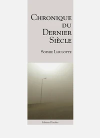 Chronique du dernier siècle