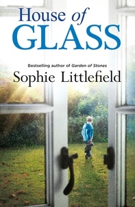 Sophie Littlefield - House of Glass.