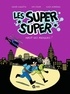 Sophie Lodwitz et Eve Pisler - Les Super Super Tome 2 : Haut les masques !.