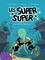 Les Super Super Tome 3 Une amitié magique !