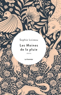Sophie Loizeau - Les moines de la pluie.