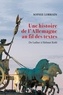 Sophie Lorrain - Une histoire de l'Allemagne au fil des textes - De Luther à Helmut Kohl.