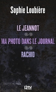 Sophie Loubière - Le Jeannot - Suivi de Ma photo dans le journal et Rachid.