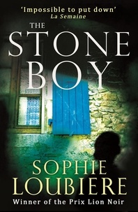 Sophie Loubière - The Stone Boy.