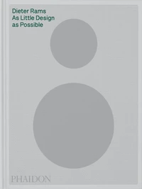 Dieter Rams: As Little Design as Possible