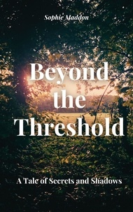  Sophie Maddon - Beyond the Threshold.