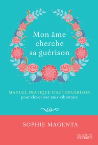 Mon âme cherche sa guérison