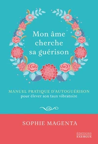 Mon âme cherche sa guérison