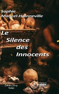 Sophie Mancel-Hainneville - Le silence des innocents.