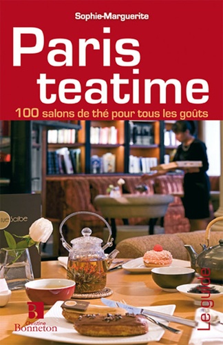  Sophie-Marguerite - Paris teatime - 125 salons de thé pour tous les goûts.
